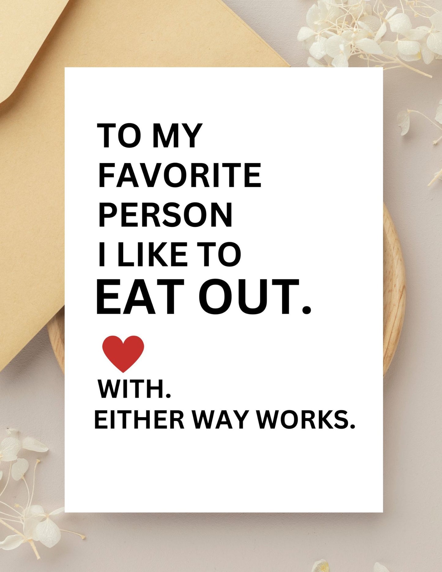 Funny Dirty Greeting Card 😏 | To My Favorite Person I Like to Eat Out... With. Either Way Works.