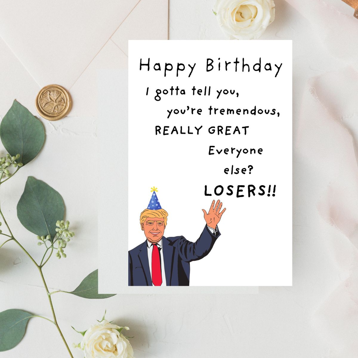 Printable Funny Trump Birthday Card, Political Card for Dad, Father-in-Law Birthday Card, 40th 50th 60th Birthday Gift for Him
