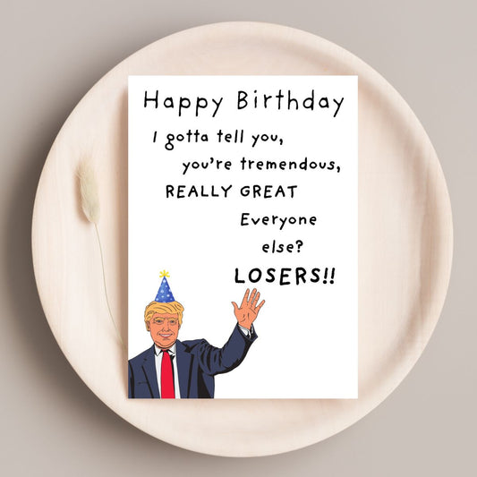 Printable Funny Trump Birthday Card, Political Card for Dad, Father-in-Law Birthday Card, 40th 50th 60th Birthday Gift for Him