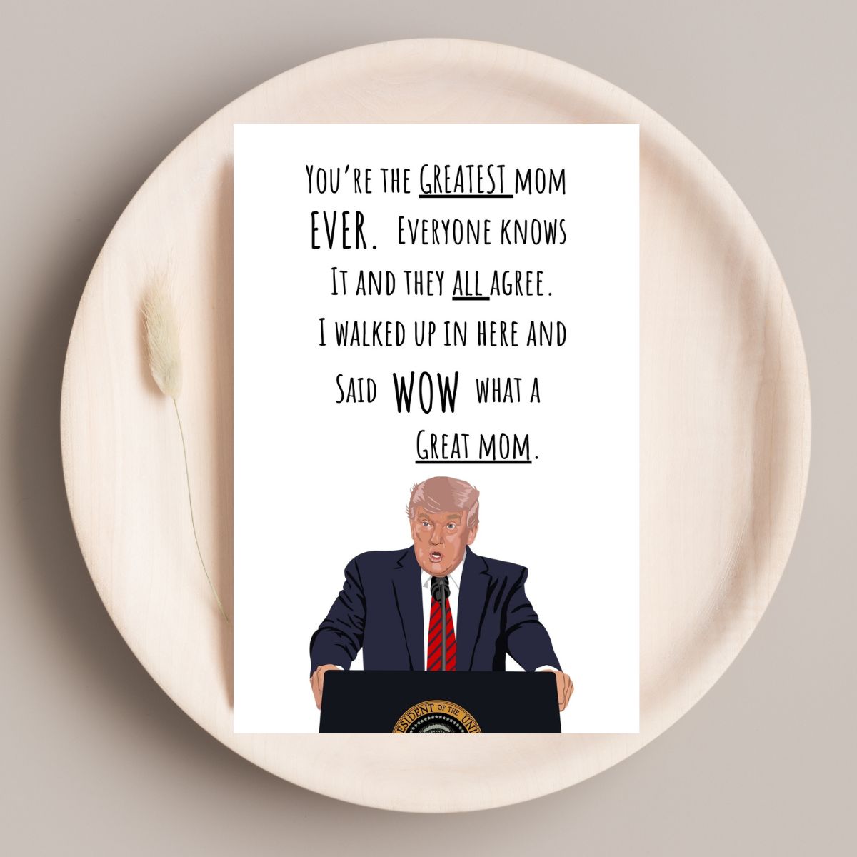 Funny Trump Mother's Day Card, Donald Trump Greeting Card for Mother's Day, Cute Card for Mom, Funny Card for Mom