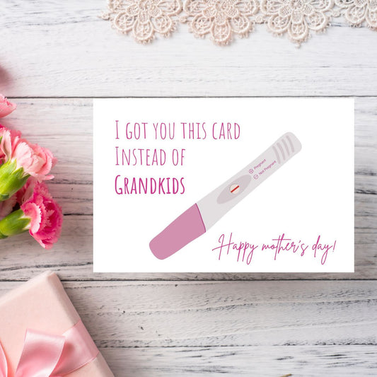Printable I Got You This Card Instead Of Grandkids, Funny Mother's Day Card, Rude Mom Day Greeting, Hilarious Mom Gift, Humorous Card