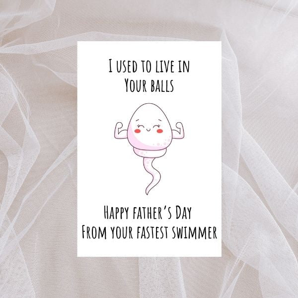 Funny Sperm Father's Day Card, I used to Live in Your Balls Father's Day Greeting Card
