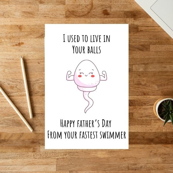 Funny Sperm Father's Day Card, I used to Live in Your Balls Father's Day Greeting Card