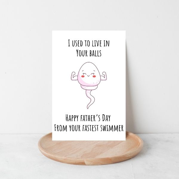 Funny Sperm Father's Day Card, I used to Live in Your Balls Father's Day Greeting Card