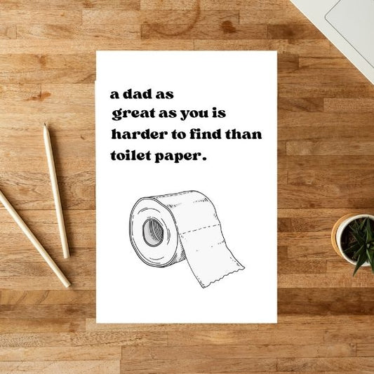 Funny Father’s Day Card 😂 | A Dad as Great as You is Rarer Than Toilet Paper!