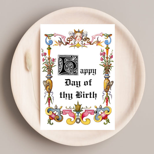 Medieval Birthday Greeting Card, Happy Day of Thy Birth Greeting Card, Renaissance Faire Birthday Card, Cute Birthday Card