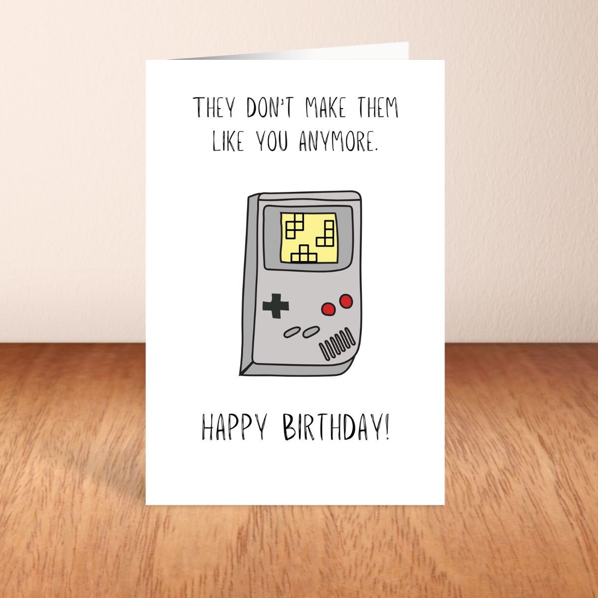 Funny Gamer Birthday Card 🎮 | They Don’t Make ‘Em Like You Anymore… Like GameBoy!