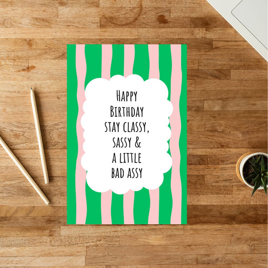 Stay Classy & Sassy Quote Birthday Card