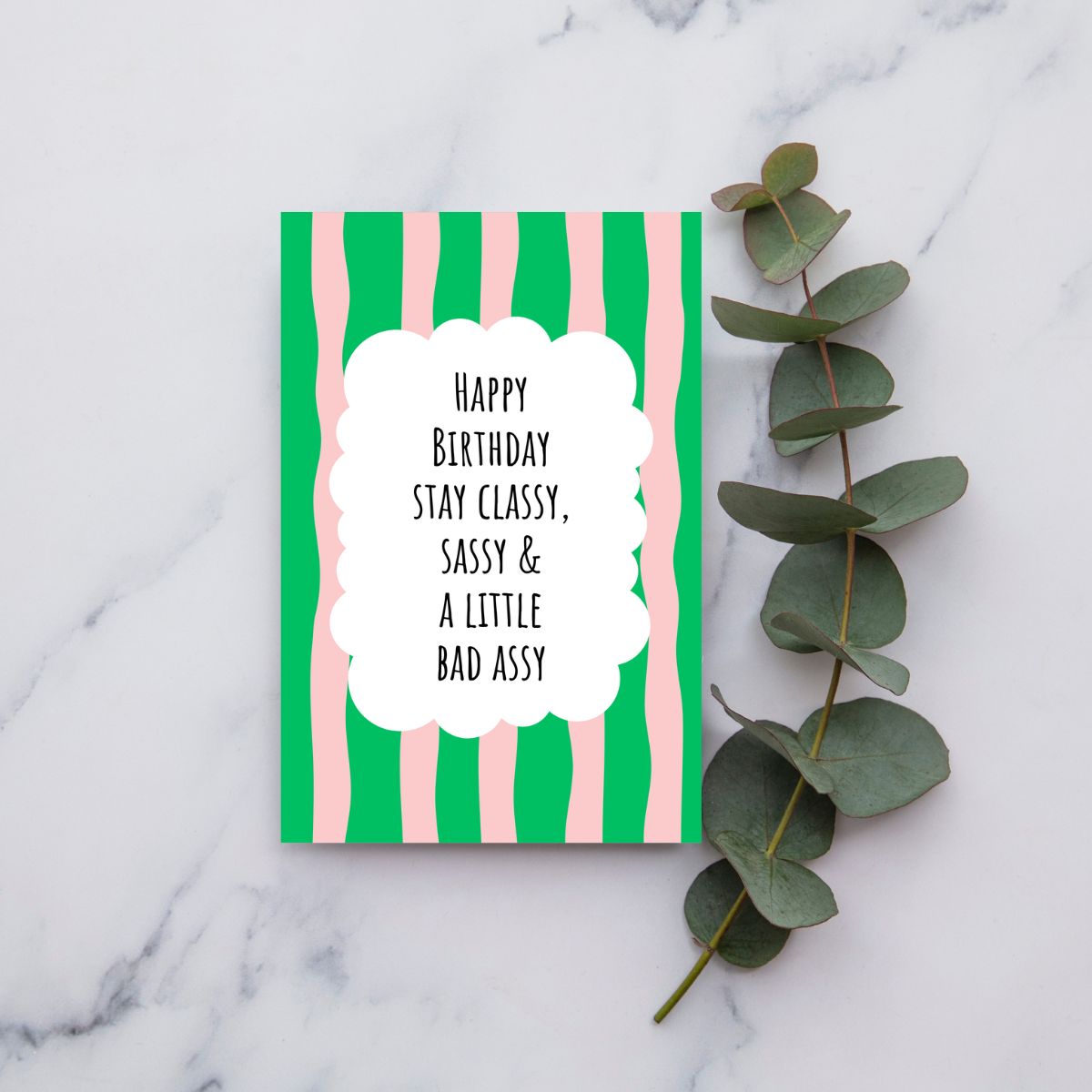 Stay Classy & Sassy Quote Birthday Card
