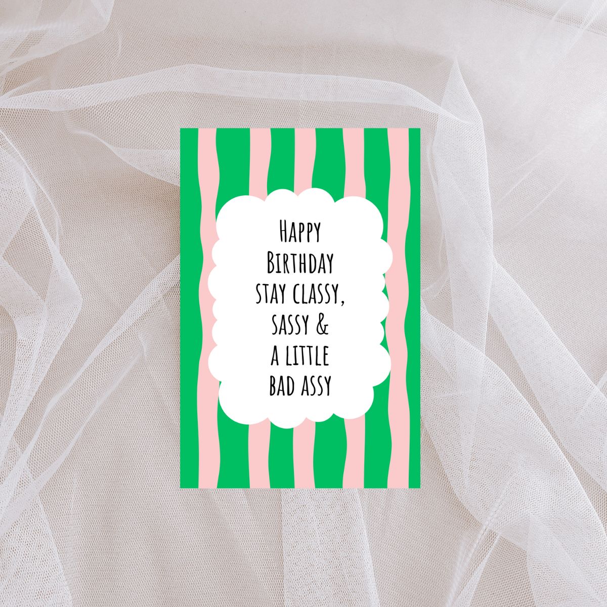 Stay Classy & Sassy Quote Birthday Card