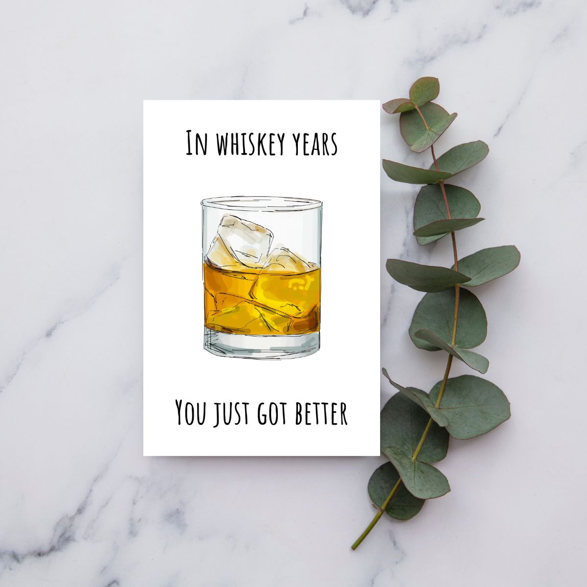 Funny Birthday Card 🥃 | In Whiskey Years, You Just Got Better!Funny Birthday Card 🥃 | In Whiskey Years, You Just Got Better!