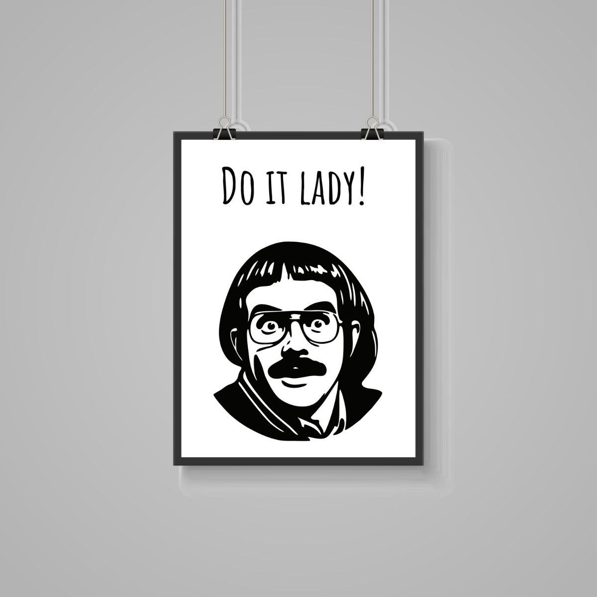 Do it Lady Wall Art Print