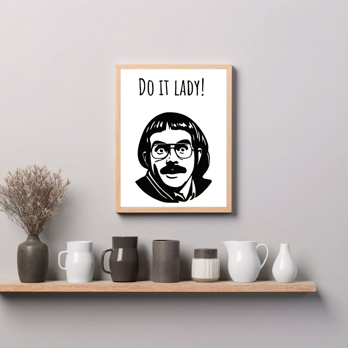 Do it Lady Wall Art Print