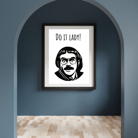 Do it Lady Wall Art Print