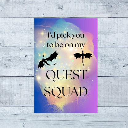 I'd Pick You To Be On My Quest Squad Birthday Card