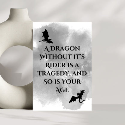 Fourth Wing Birthday Greeting card, Dragon Without it's Rider is a Tragedy and So is Your Age, Funny Fourth Wing Dragon Birthday Card