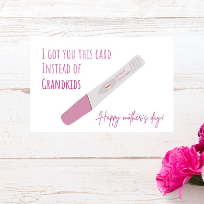 Printable I Got You This Card Instead Of Grandkids, Funny Mother's Day Card, Rude Mom Day Greeting, Hilarious Mom Gift, Humorous Card
