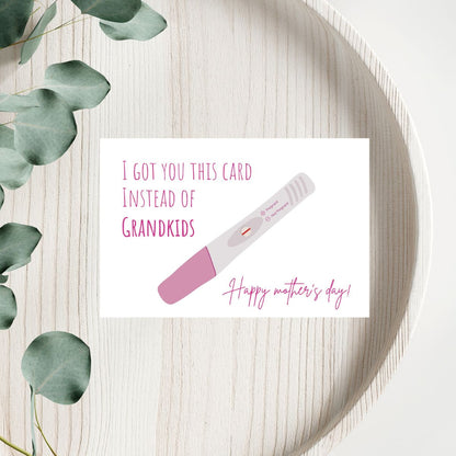 Printable I Got You This Card Instead Of Grandkids, Funny Mother's Day Card, Rude Mom Day Greeting, Hilarious Mom Gift, Humorous Card