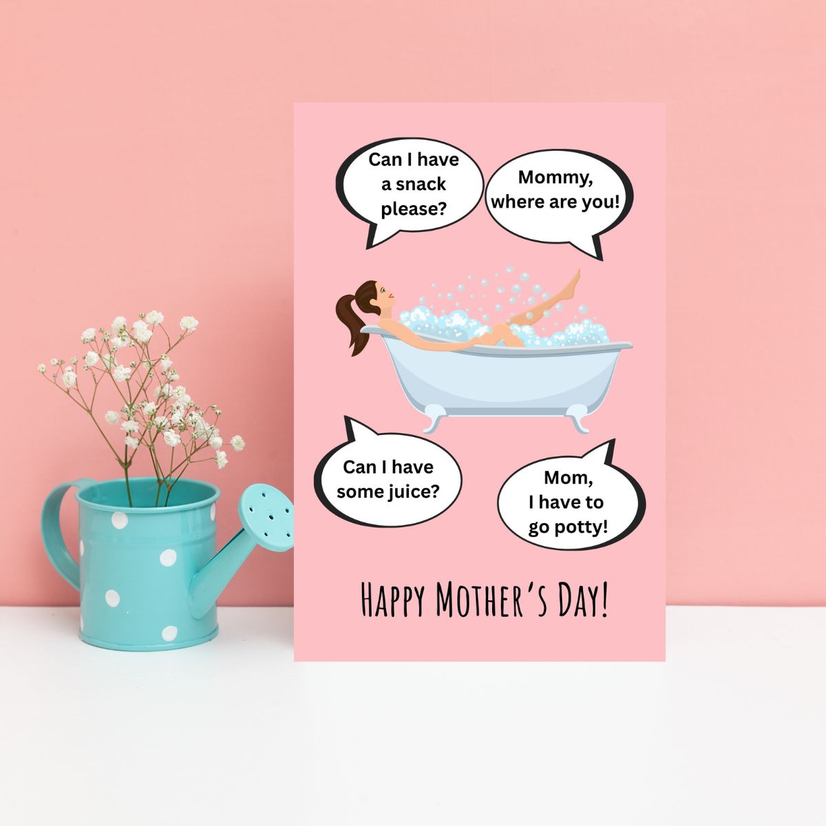 Printable Funny Mother's Day Greeting Card, “Mom in the Tub (Still Can’t Get a Minute Alone)” Card