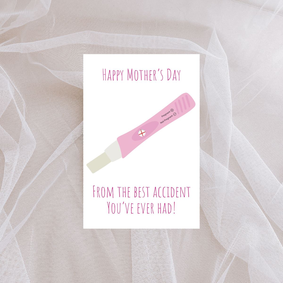 Printable Happy Mother’s Day from Your Favorite Accident – Funny Pregnancy Test Card – Rude Hilarious Mother’s Day Greeting for Mom