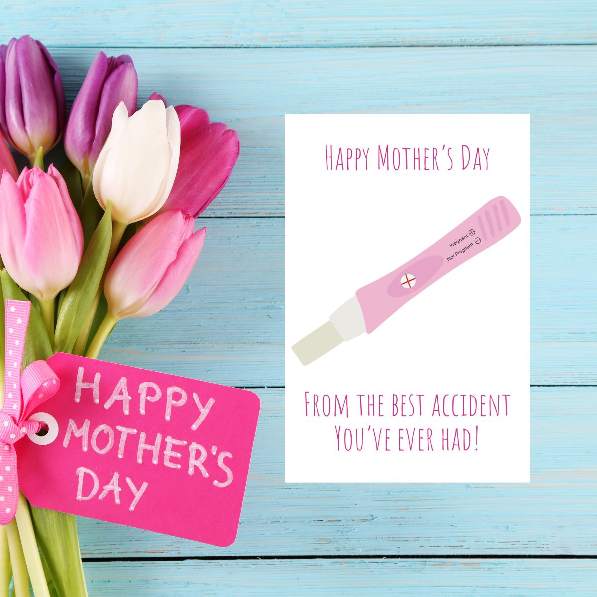 Printable Happy Mother’s Day from Your Favorite Accident – Funny Pregnancy Test Card – Rude Hilarious Mother’s Day Greeting for Mom