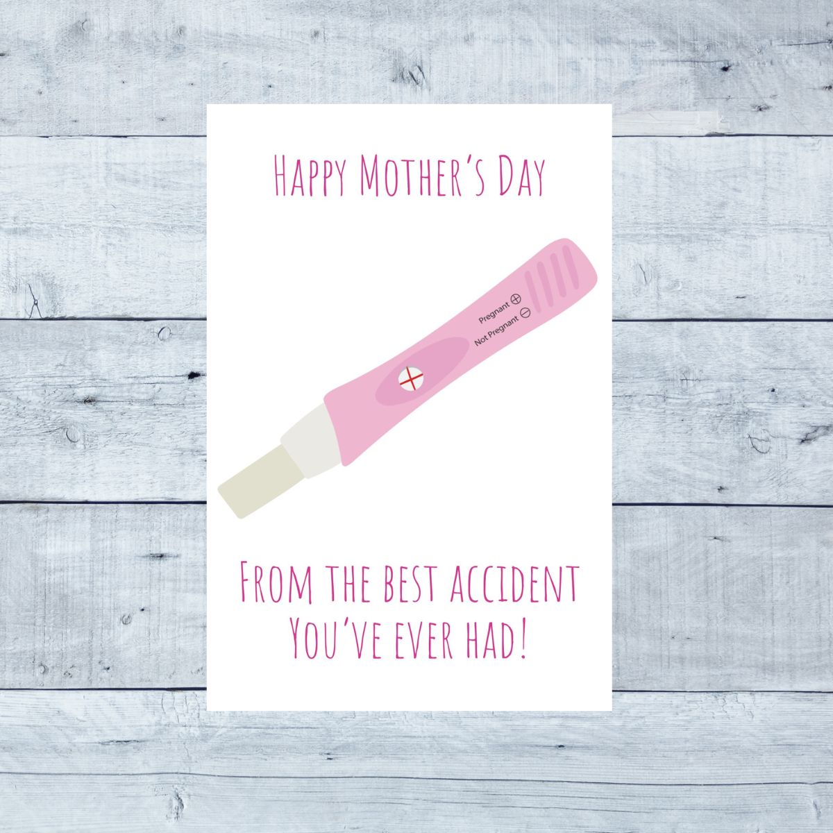 Printable Happy Mother’s Day from Your Favorite Accident – Funny Pregnancy Test Card – Rude Hilarious Mother’s Day Greeting for Mom