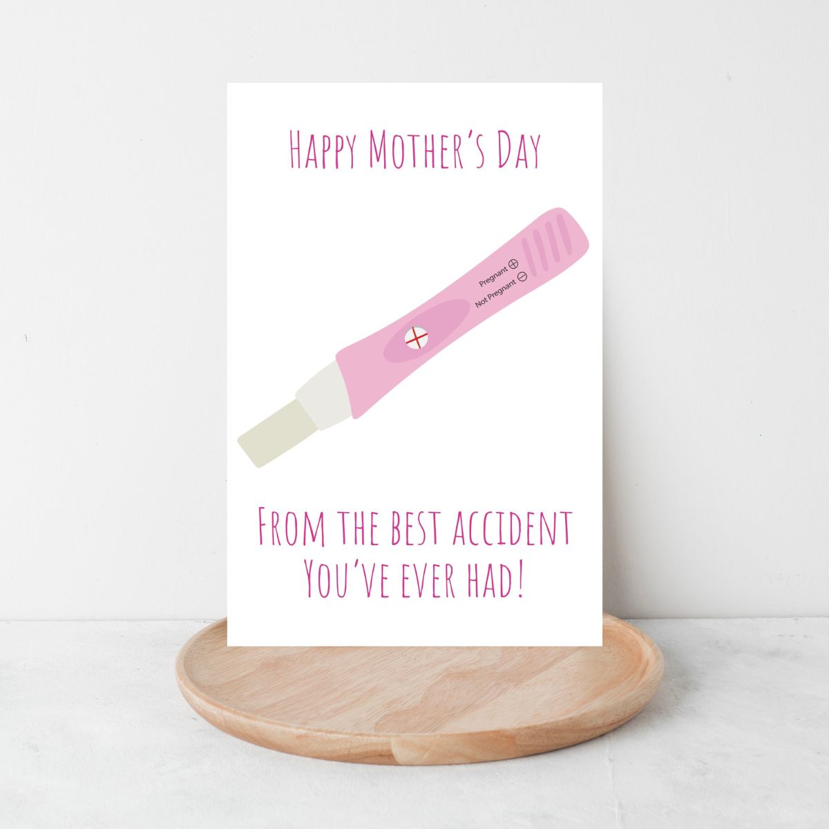 Printable Happy Mother’s Day from Your Favorite Accident – Funny Pregnancy Test Card – Rude Hilarious Mother’s Day Greeting for Mom