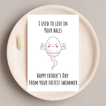 Funny Sperm Father's Day Card, I used to Live in Your Balls Father's Day Greeting Card