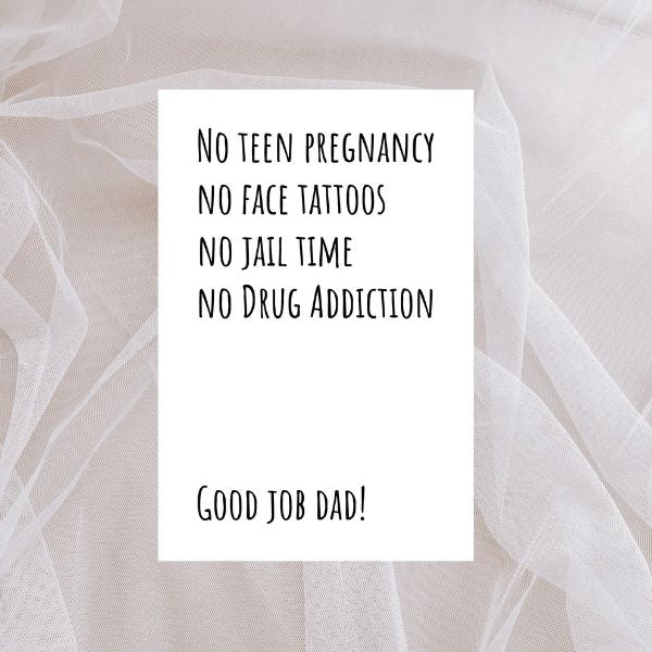 Funny Father’s Day Card 😂 | No Teen Pregnancy, Face Tattoos, or Jail Time – You Did Great!