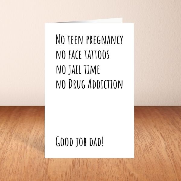 Funny Father’s Day Card 😂 | No Teen Pregnancy, Face Tattoos, or Jail Time – You Did Great!