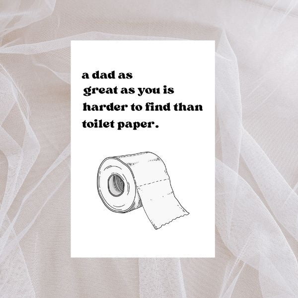 Funny Father’s Day Card 😂 | A Dad as Great as You is Rarer Than Toilet Paper!