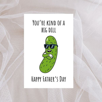 Funny Father’s Day Card 🥒 | You’re Kind of a Big Dill – Dad Joke Approved!