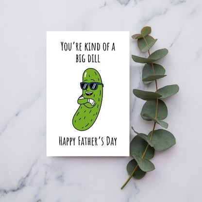 Funny Father’s Day Card 🥒 | You’re Kind of a Big Dill – Dad Joke Approved!