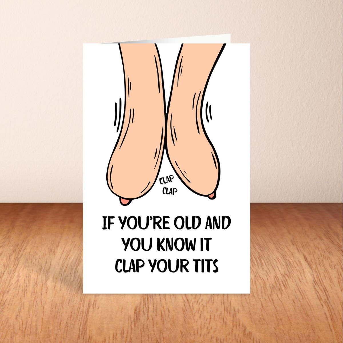Funny Birthday Card 😂 | If You’re Old and You Know It, Clap Your Tits!