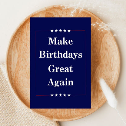 Funny Birthday Card 😂 | Make Birthdays Great Again – Hilarious Political Card