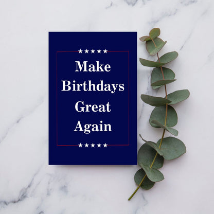 Funny Birthday Card 😂 | Make Birthdays Great Again – Hilarious Political Card