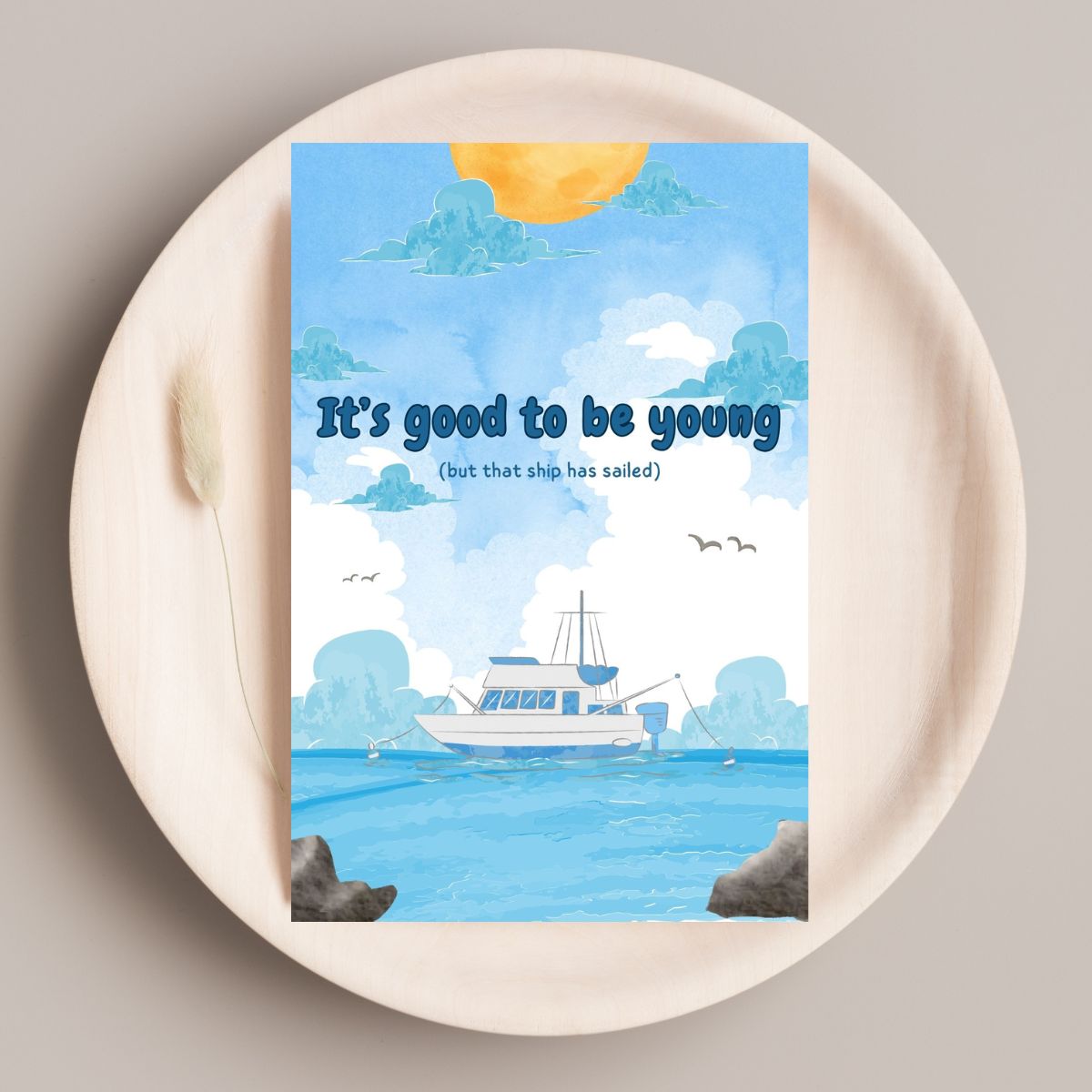 Funny Birthday Card 😂 | It’s Good to Be Young… But That Ship Has Sailed!