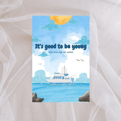 Funny Birthday Card 😂 | It’s Good to Be Young… But That Ship Has Sailed!