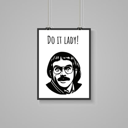 Do it Lady Wall Art Print