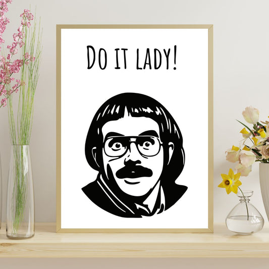 Do it Lady Wall Art Print