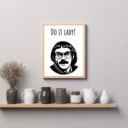 Do it Lady Wall Art Print